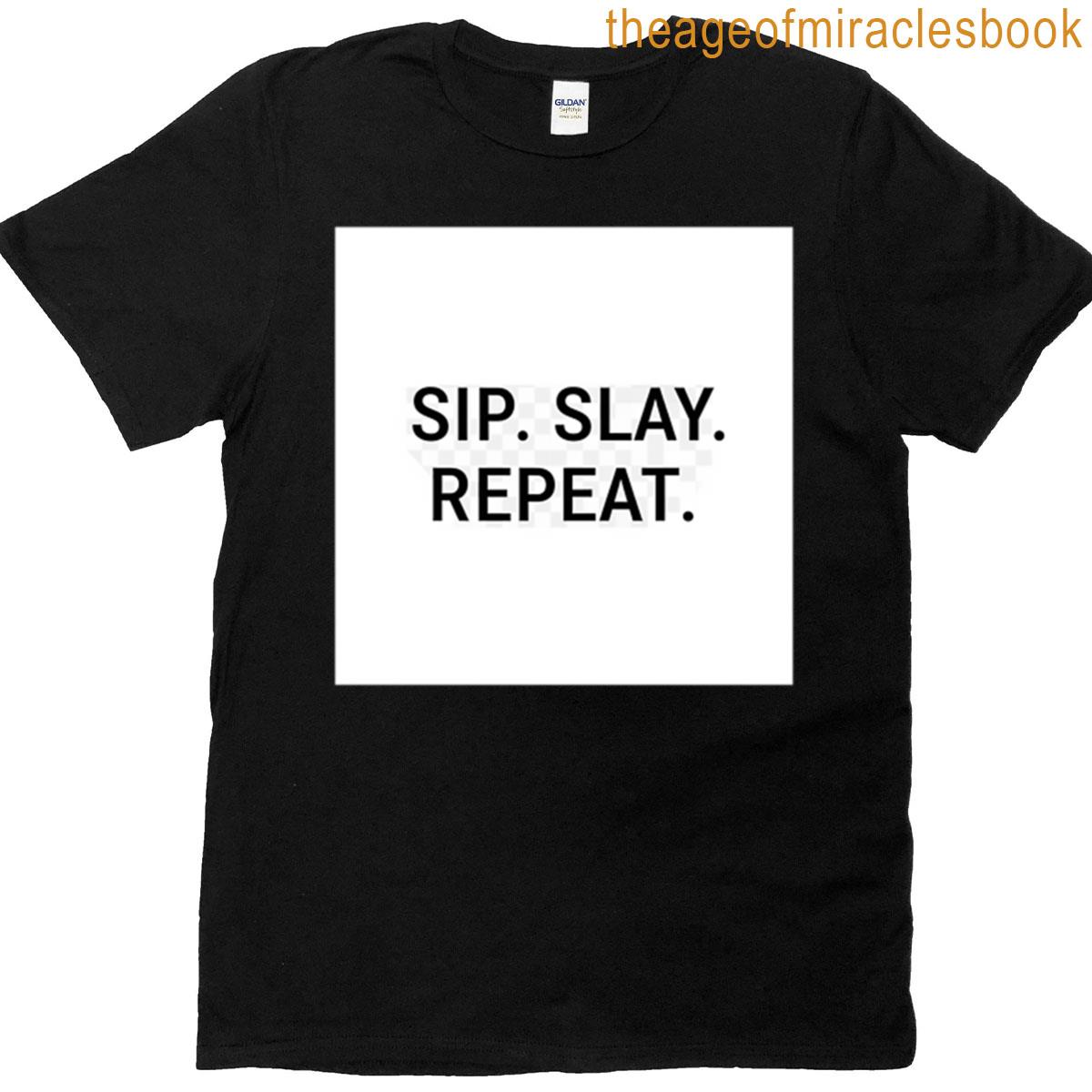 Sip Slay Repeat Premium T-shirt