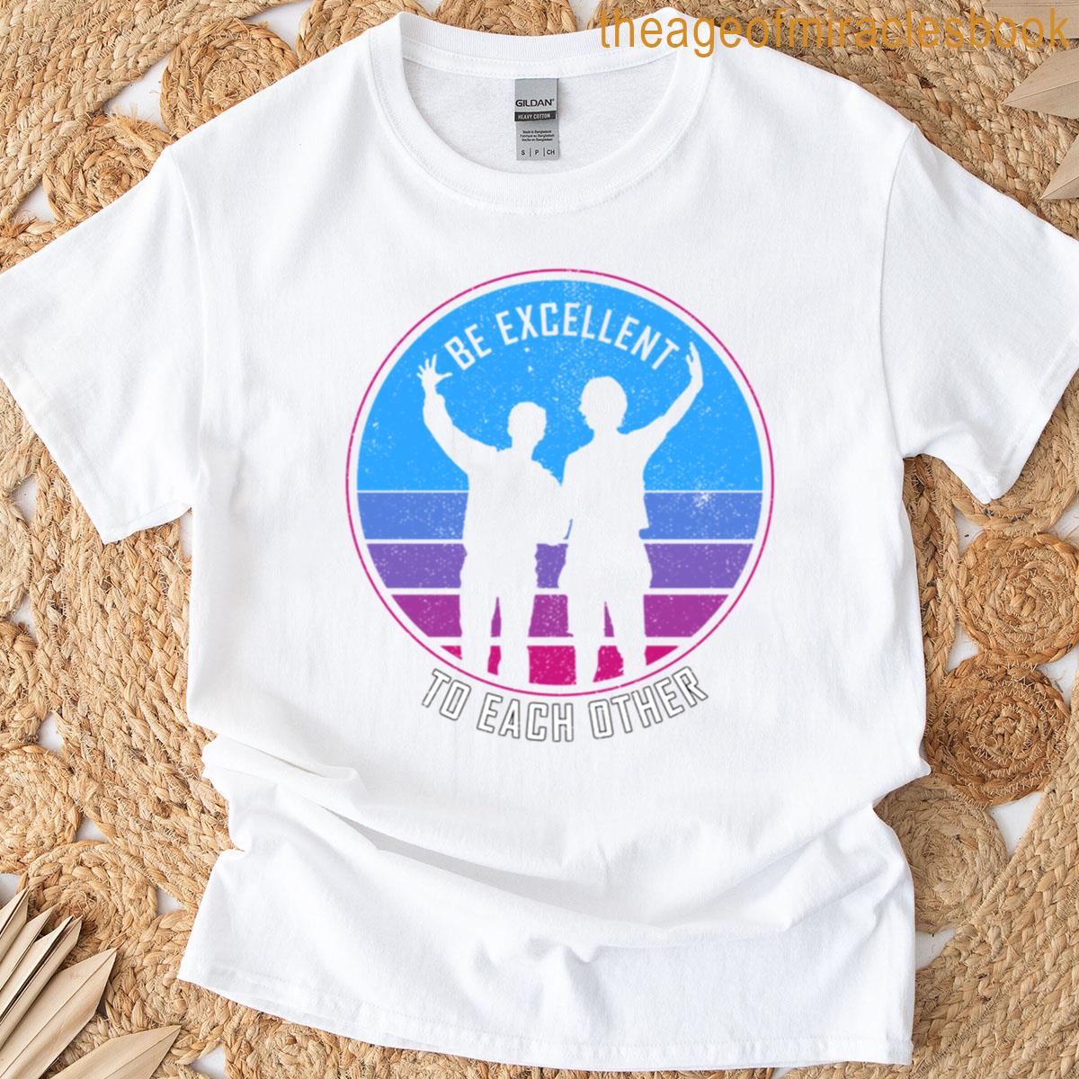 Be Excellent To Each Other 80s T-shirt