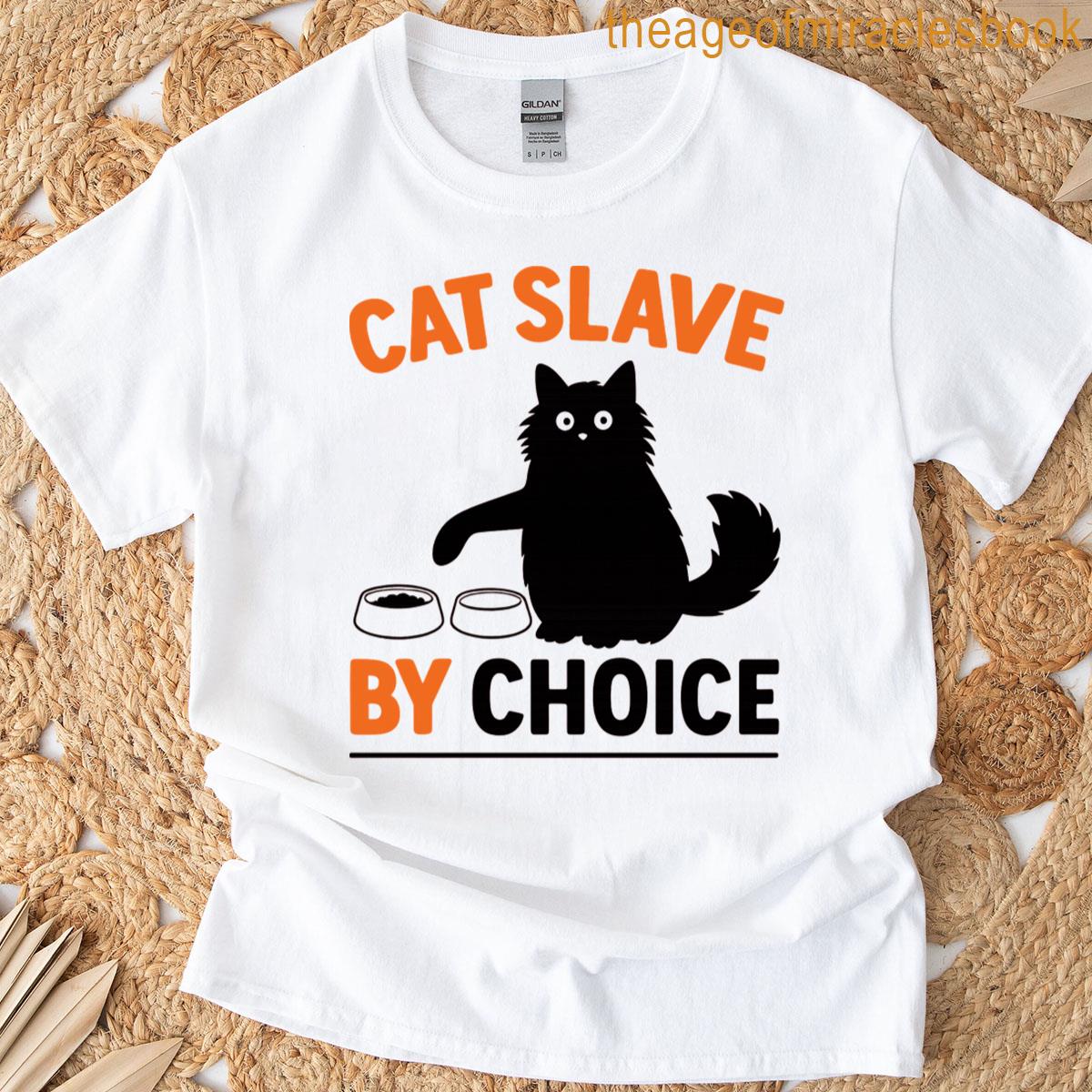 Cat Slave By Choice Funny Black Cat Servant Meme T-shirt