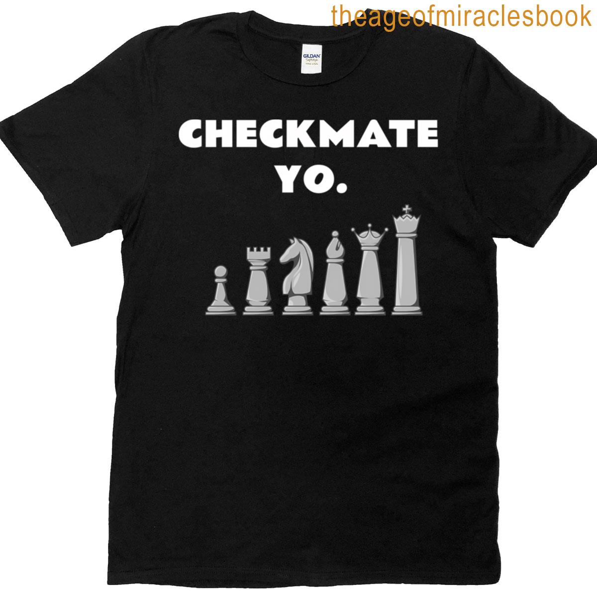Checkmate Yo Chess T-shirt