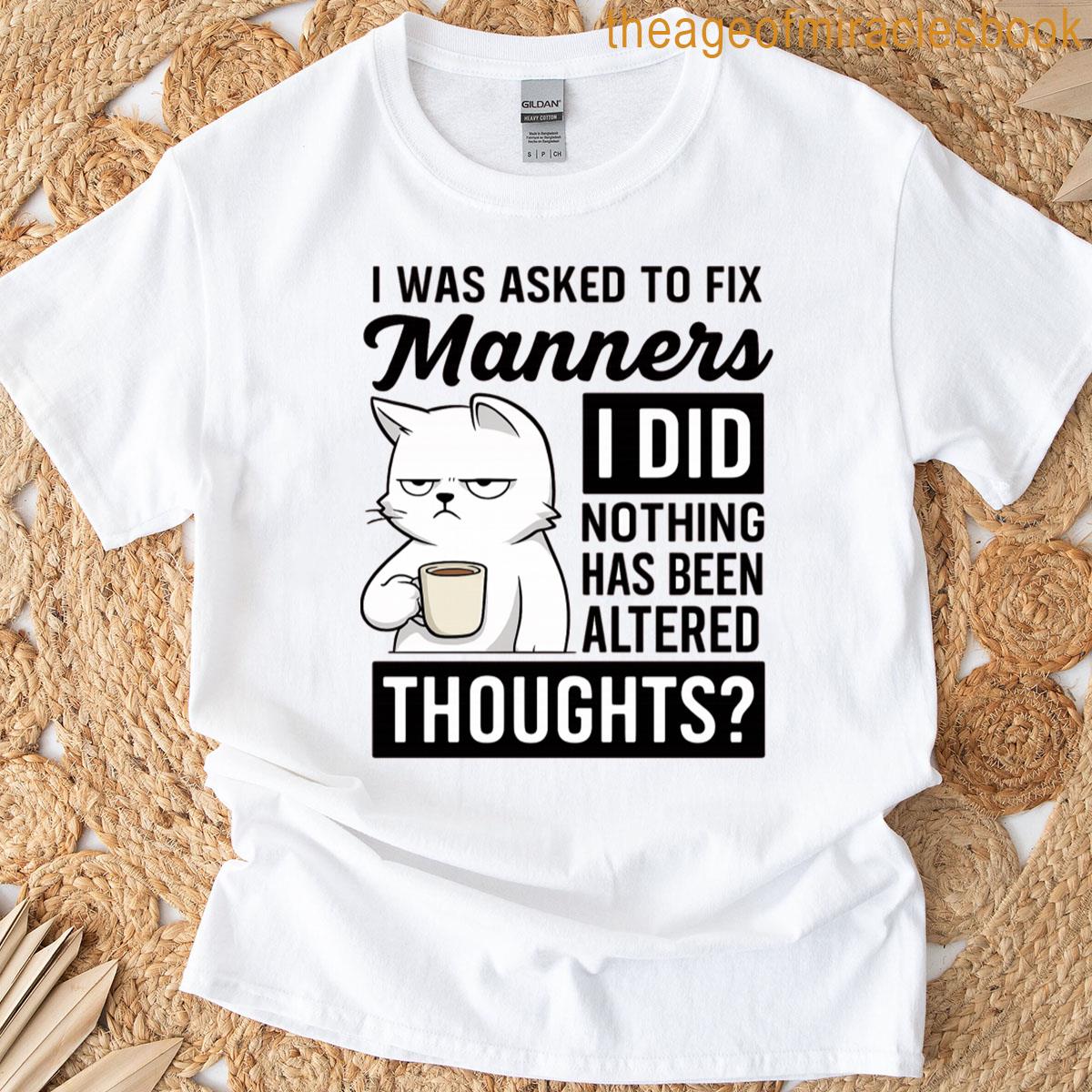 Grumpy Cat Fixing Manners Funny Attitude Meme With Coffee T-shirt