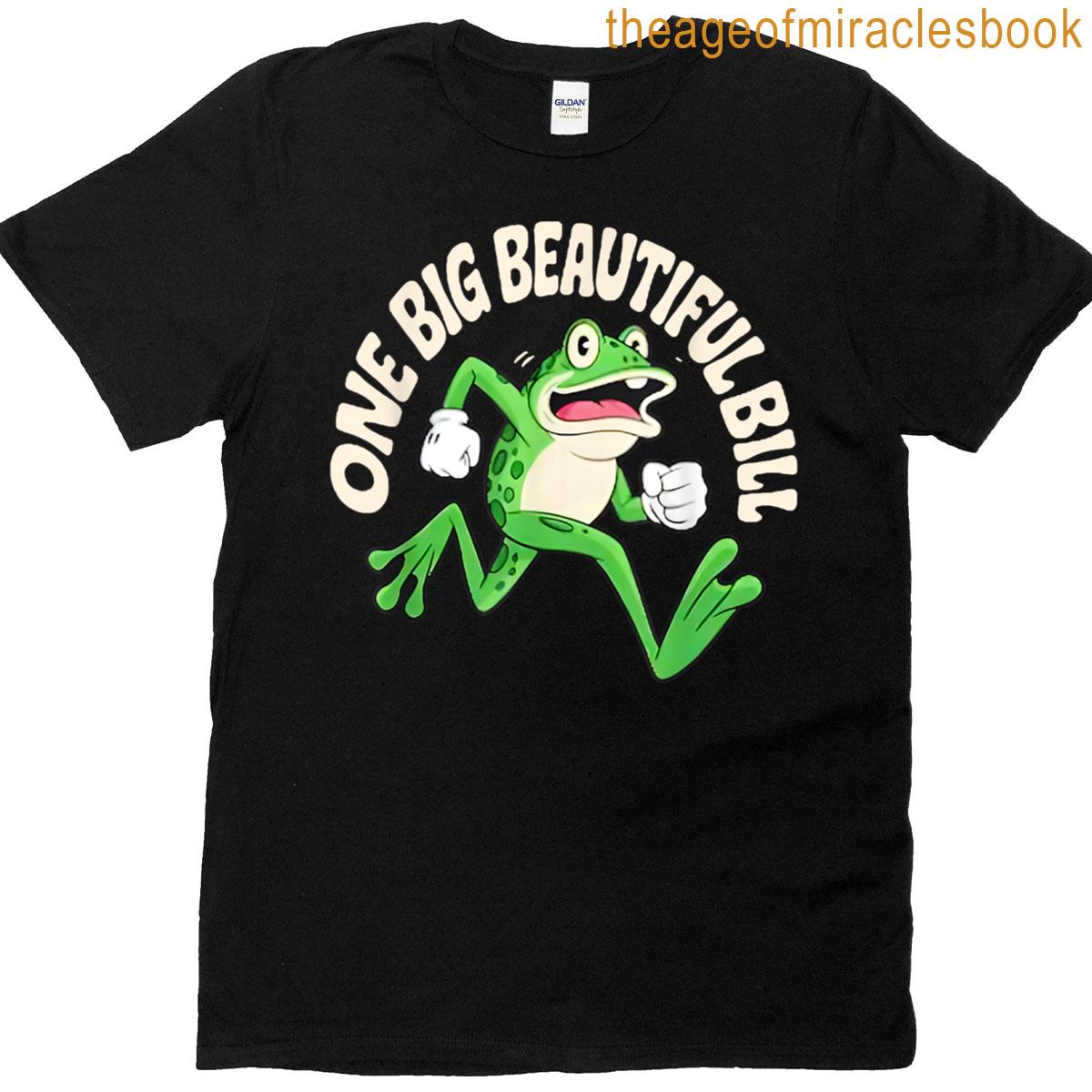 One Big Beautiful Bill Frog T-shirt