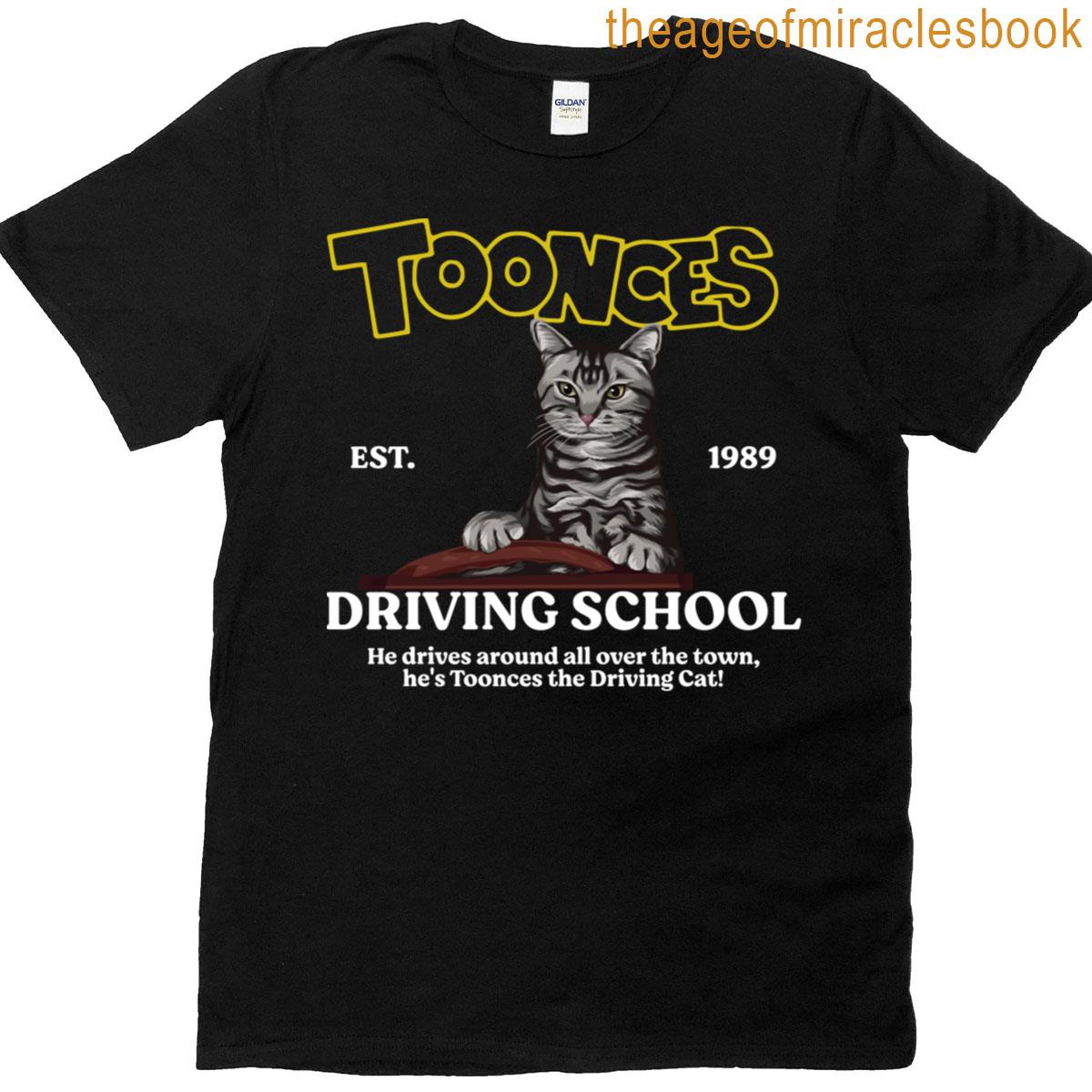 Toonces Driving School – Est 1989 T-shirt