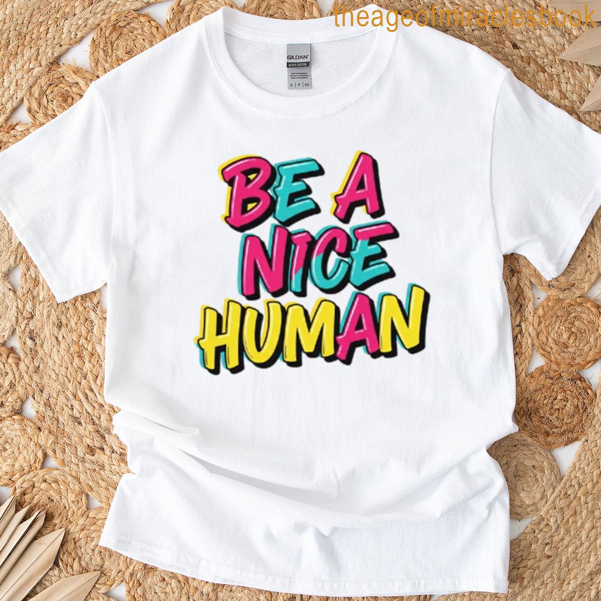 Be A Nice Human Oversized T-shirt