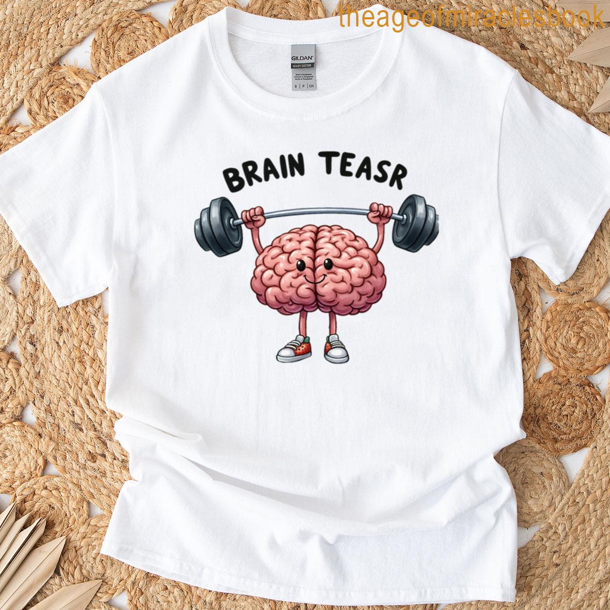 Brain Teaser A Brain Teaser A Brain Teaser T-shirt