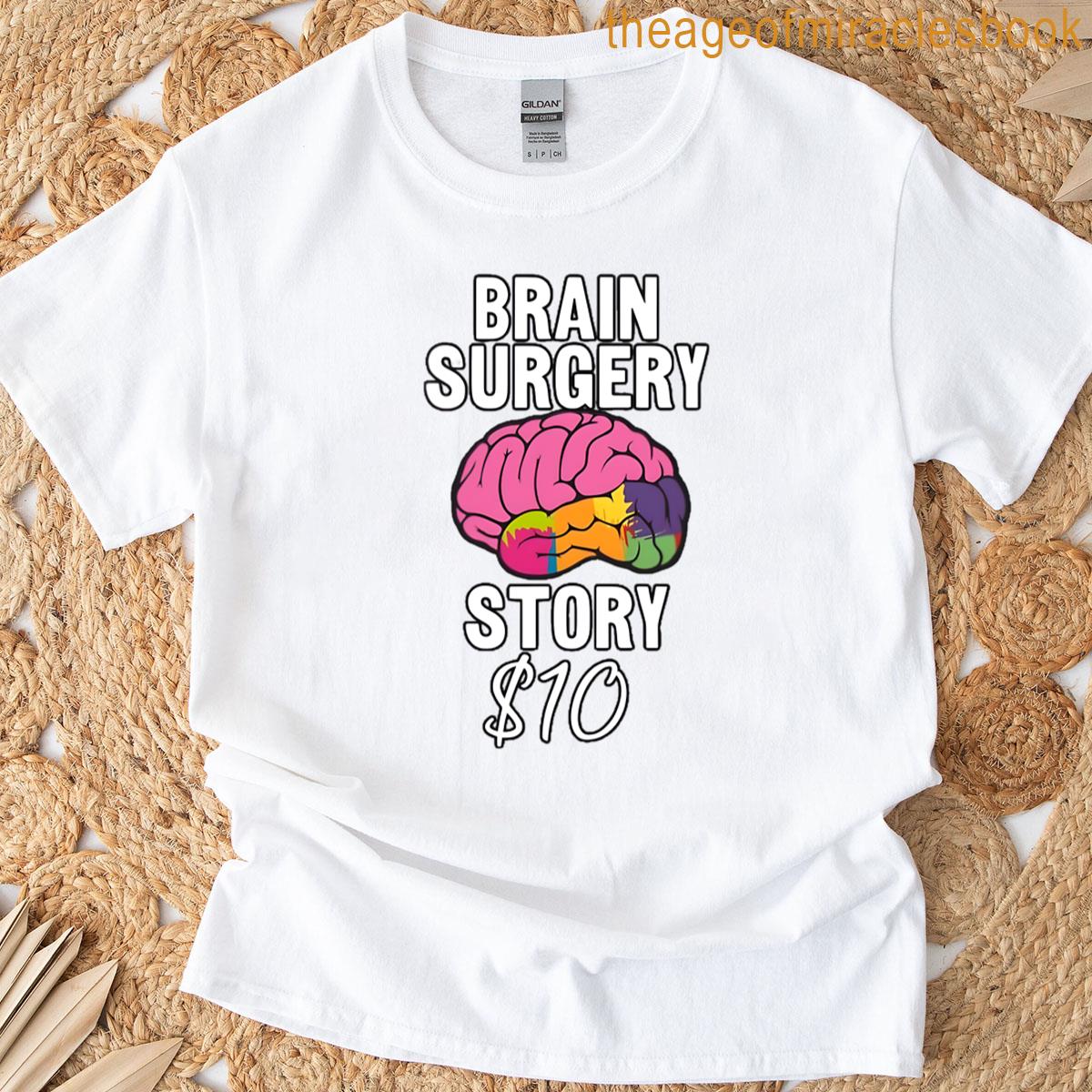 Brain Teaser Story – Brain Surgery 10 T-shirt