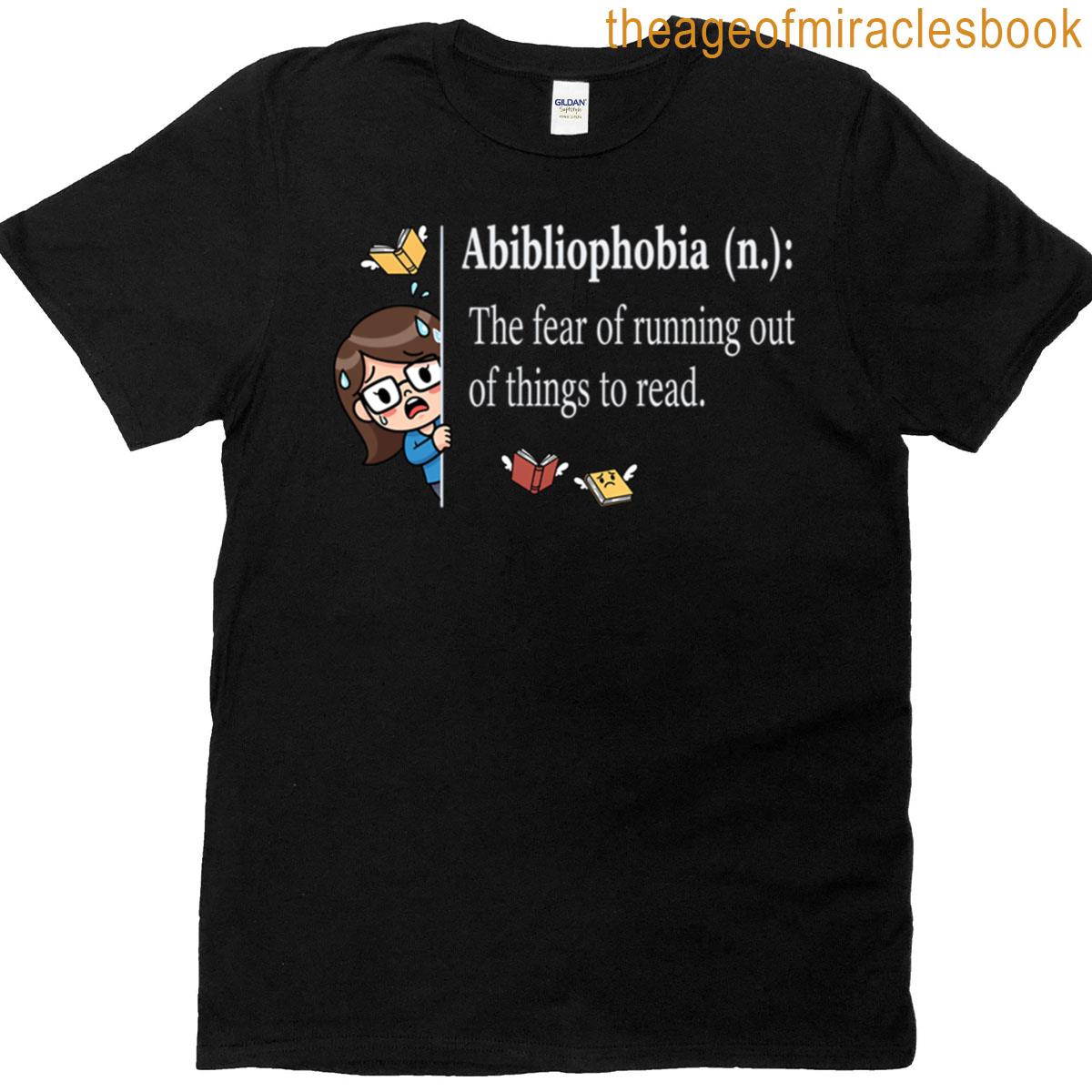 Funny Reading Bookworm Reader Book Lover Abibliophobia T-shirt