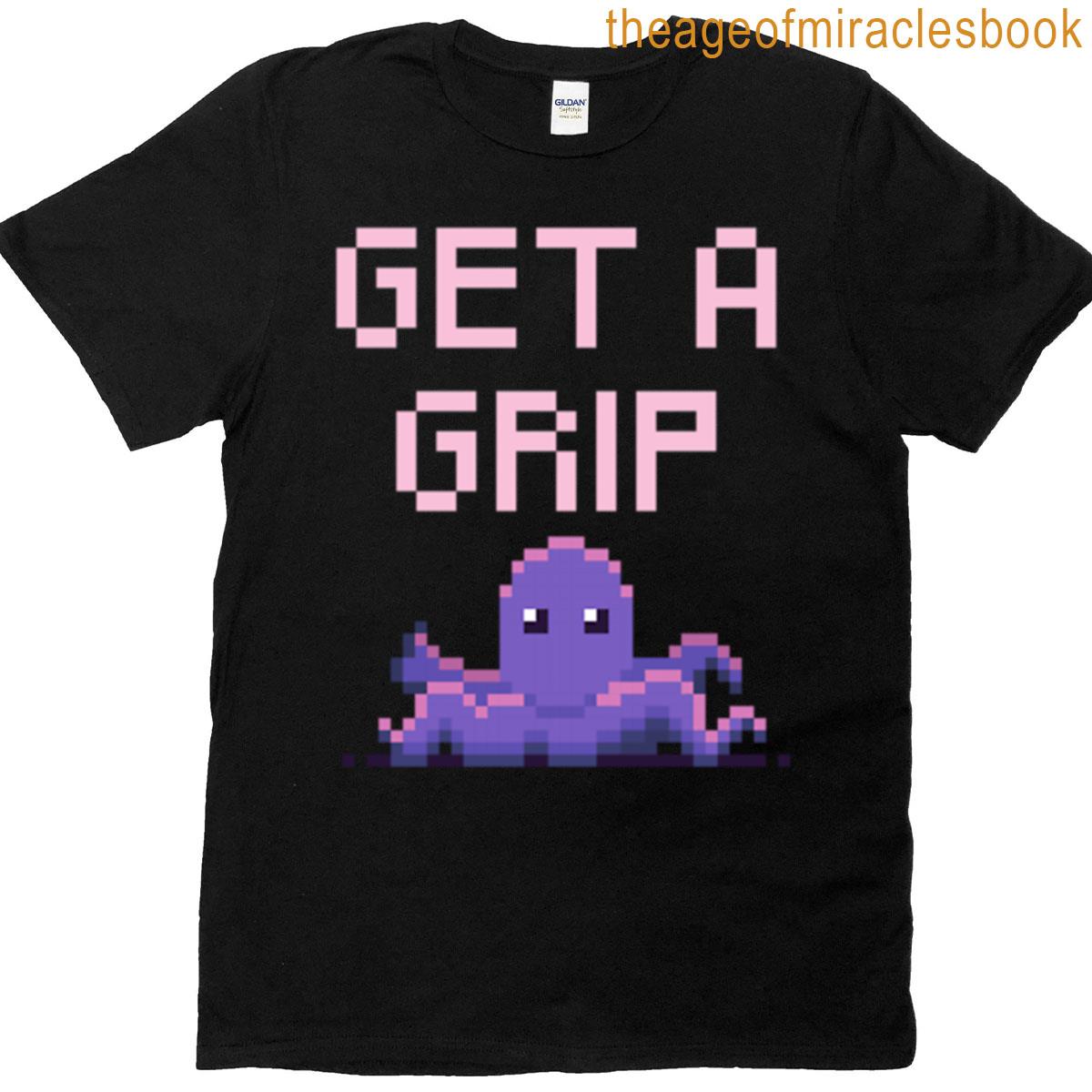 Get A Grip T-shirt