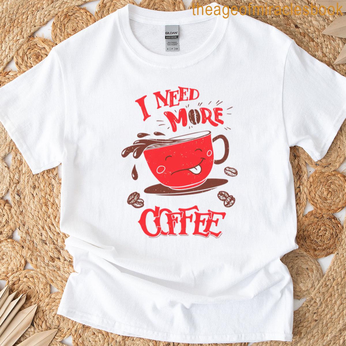 I Need More Coffee Oversized T-shirt