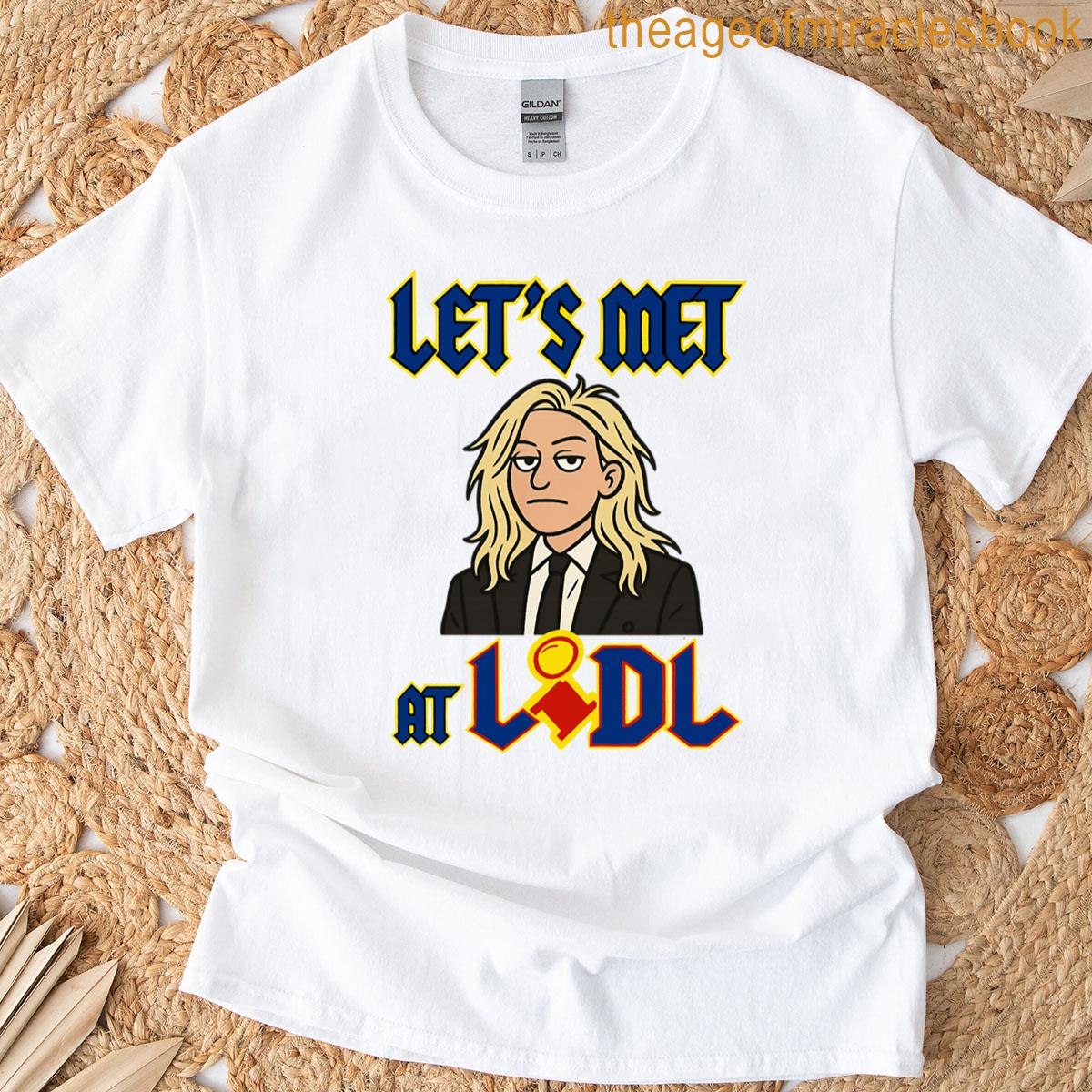 Lets Met At Lidl T-shirt