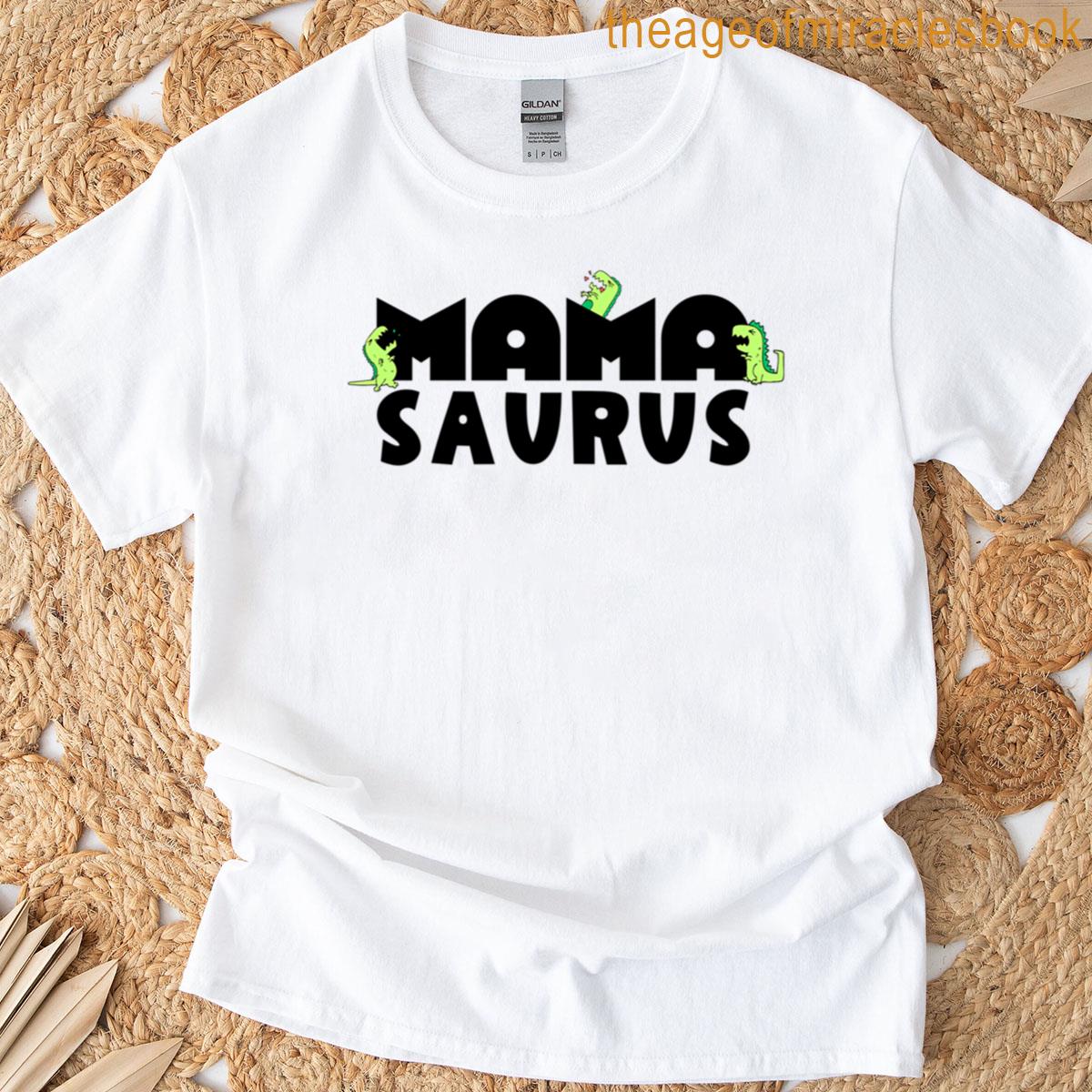 Mamasaurus Design Mama Dinosaur Fun Mom Tee T-shirt