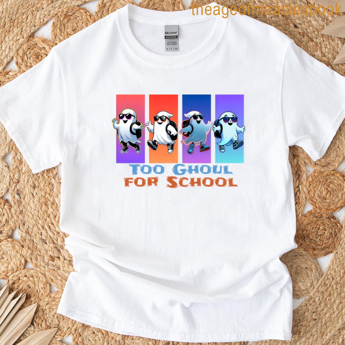Too Ghoul For School Premium T-shirt