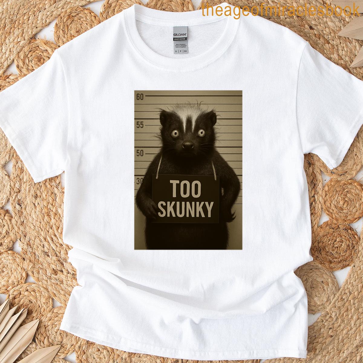 Too Skunky Design T-shirt
