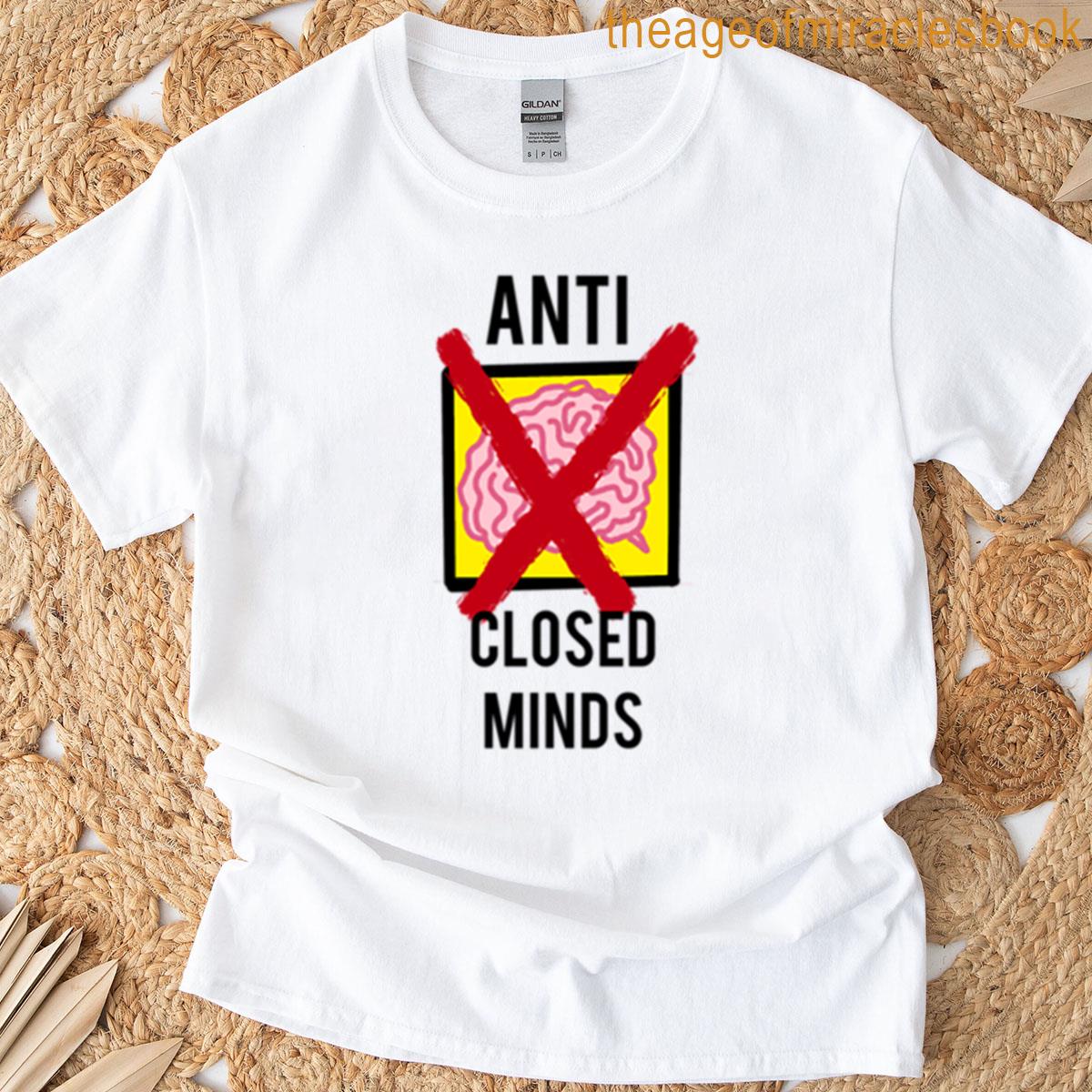 Anti Closed Minds T-shirt