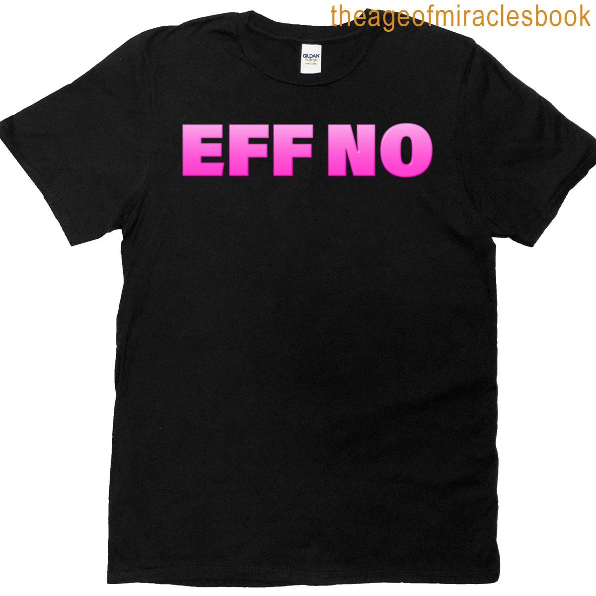 Eff No In Pink Bold T-shirt