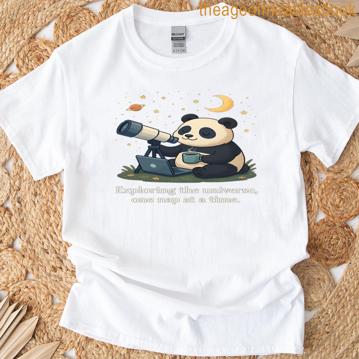 Exploring The Universe One Nap At A Time T-shirt
