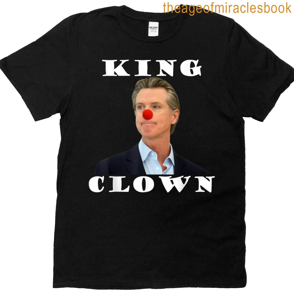 King Clown Gavin Newsom T-shirt