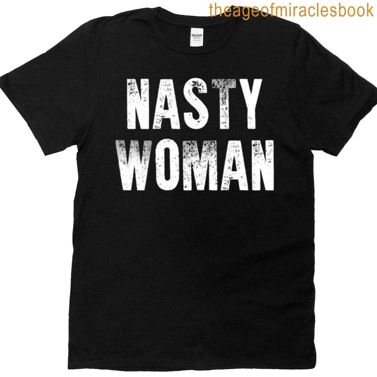 Nasty Woman T-shirt