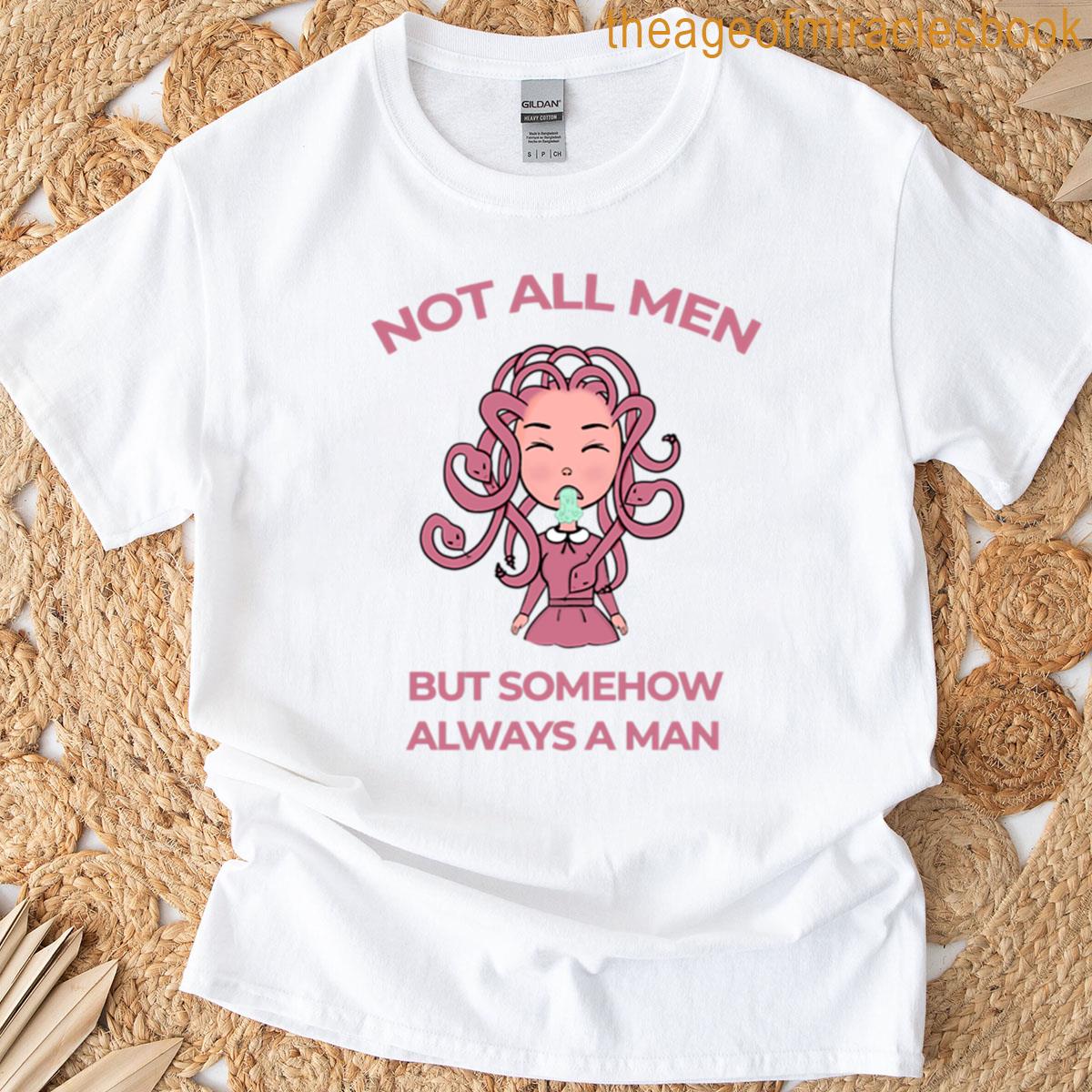 Not All Men But T-shirt