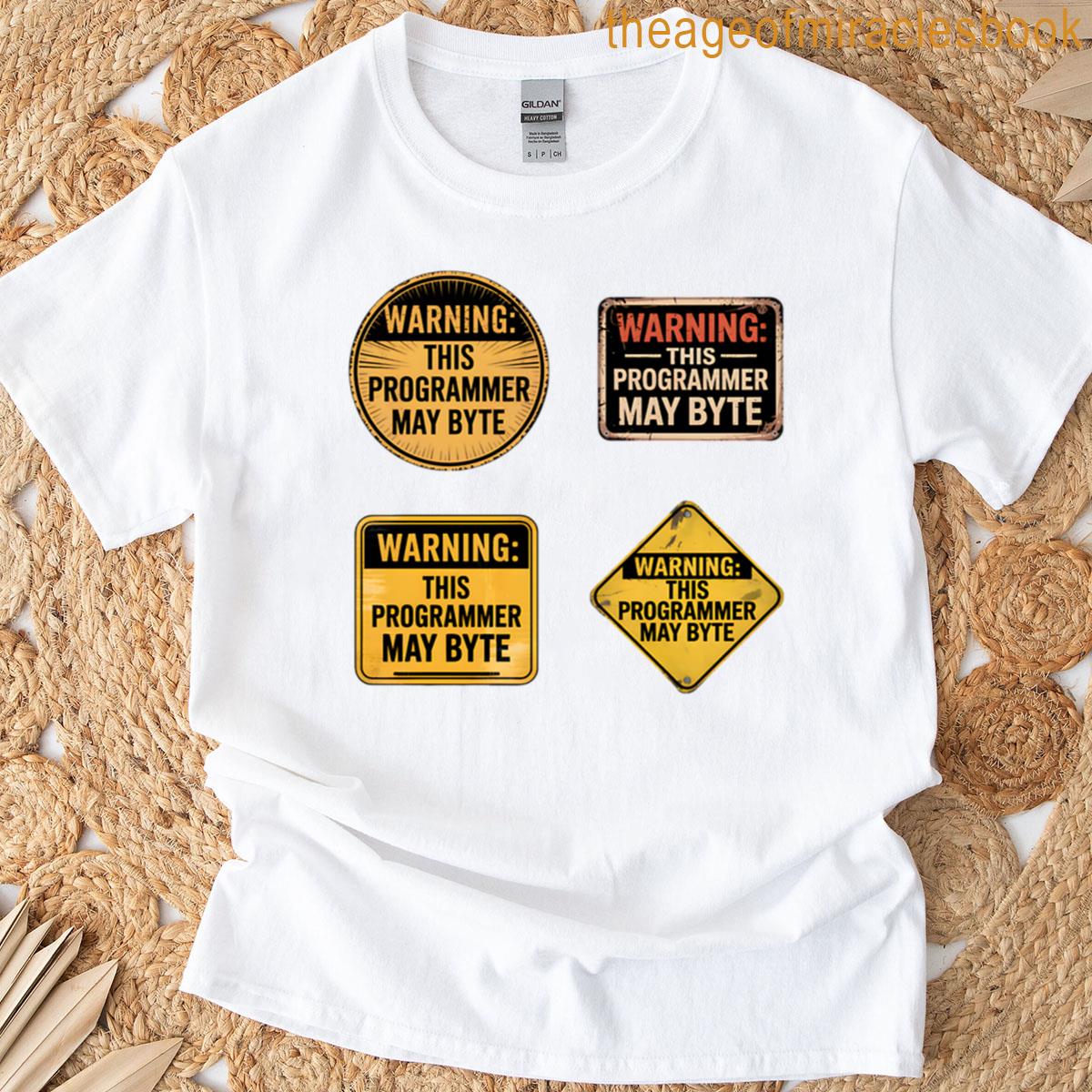 Warning This Programmer May Byte T-shirt