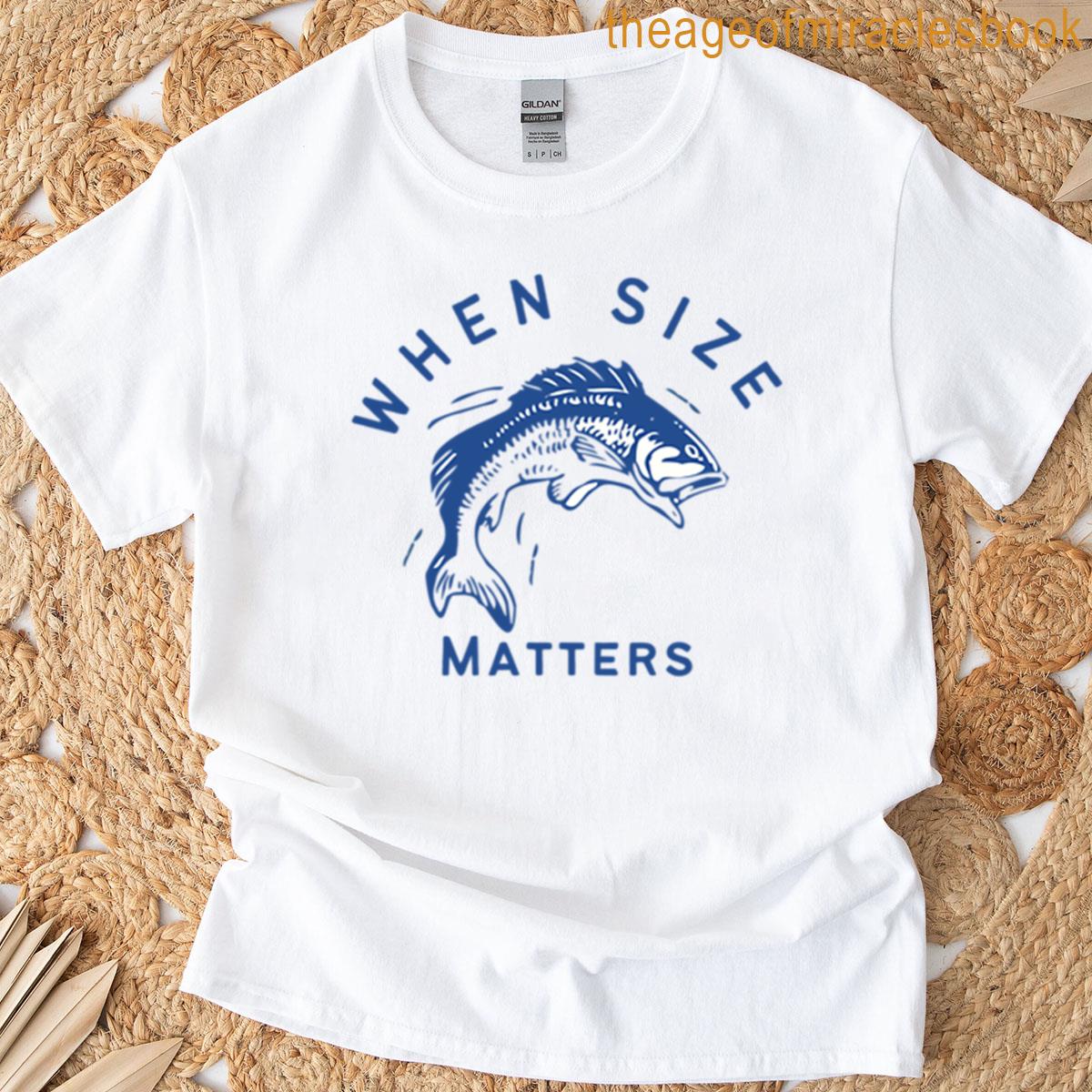 When Size Matters Funny Drinking Hats And Mugs T-shirt