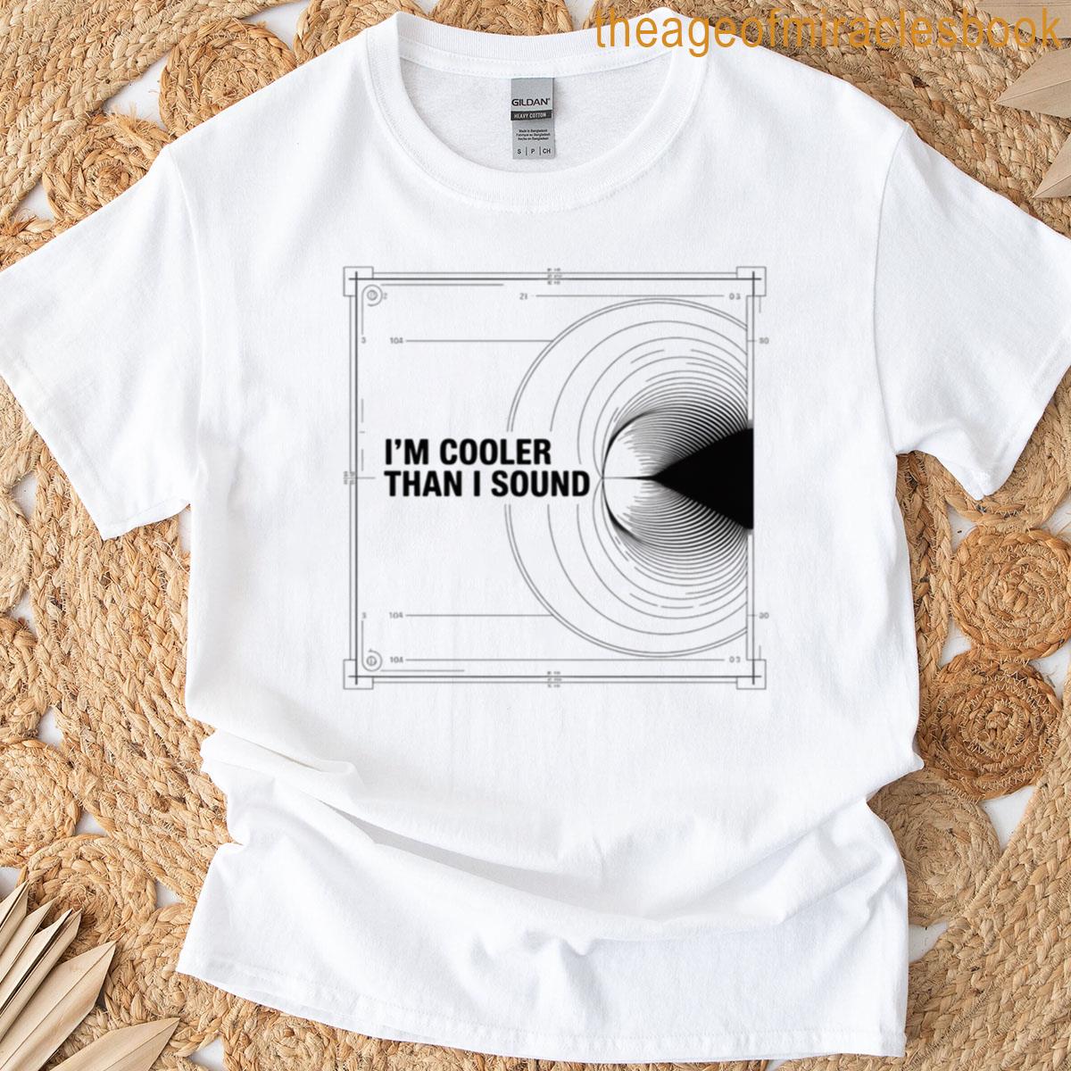 Cooler Than Sound T-shirt