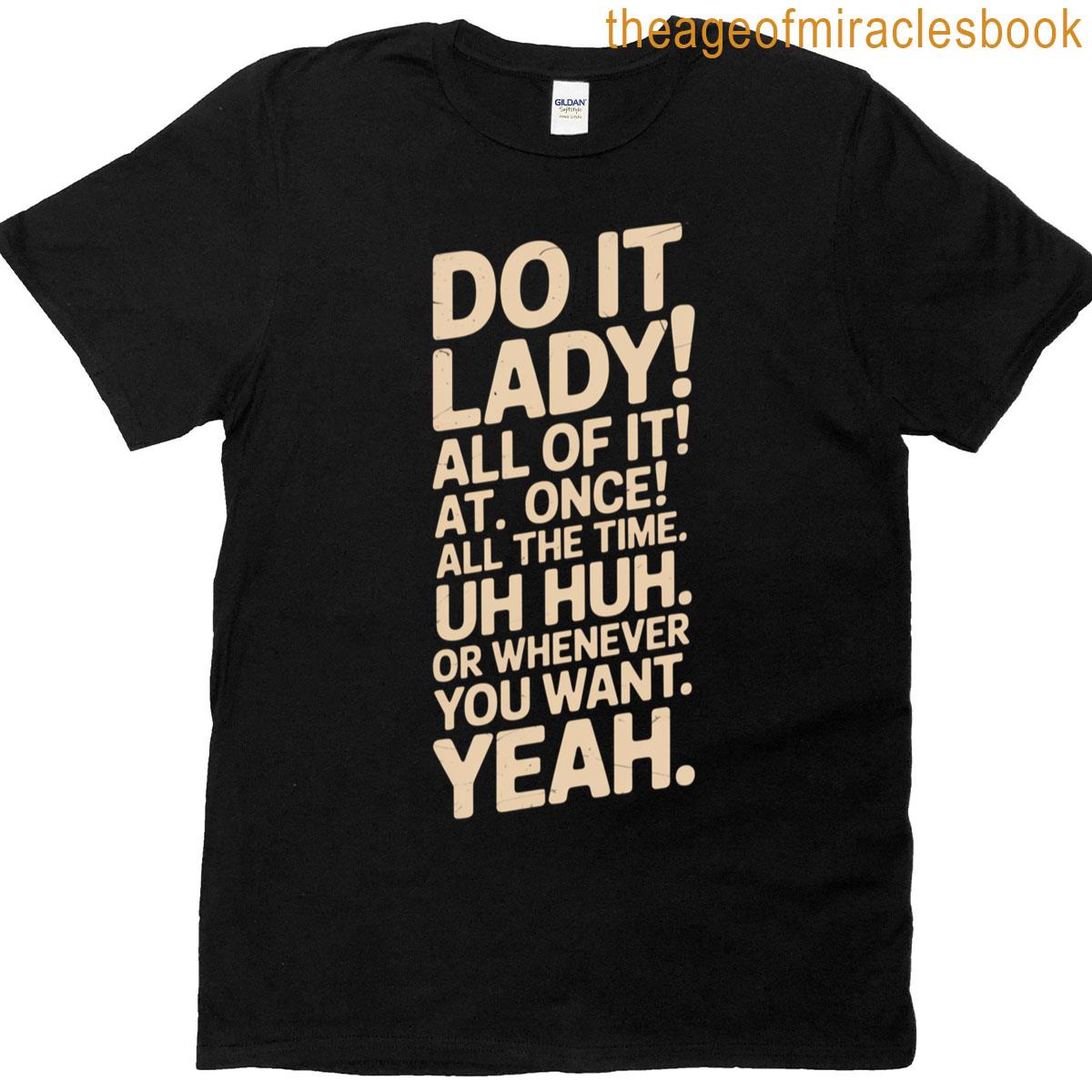 Do It Lady Trending Funny Saying T-shirt