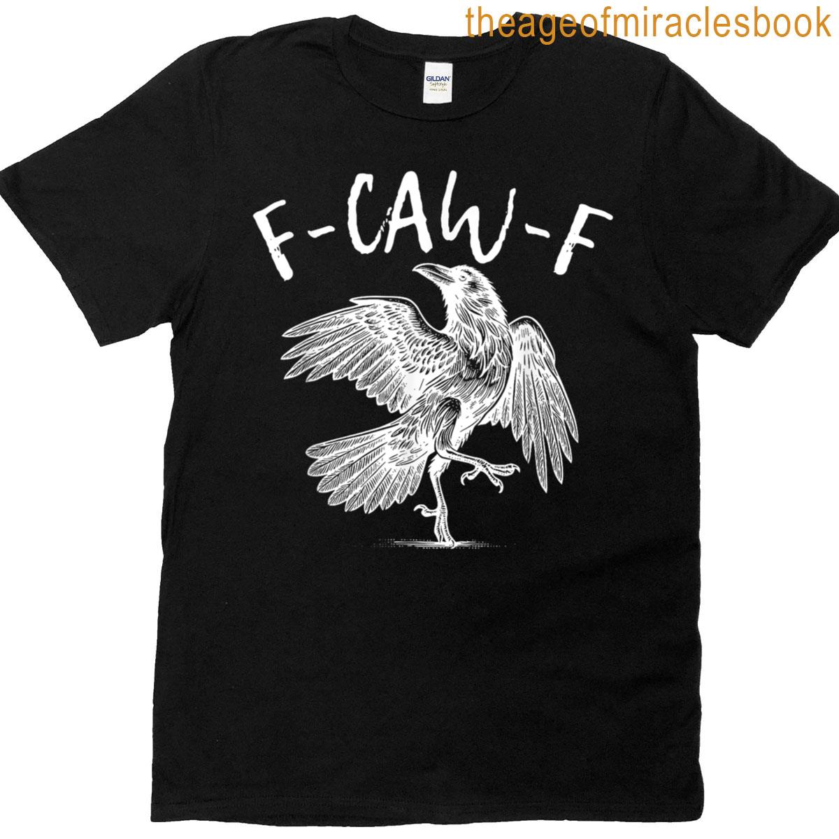 F-caw-f Raven T-shirt