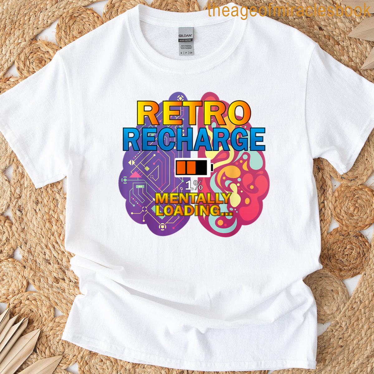 Mentally Loading Retro Mood Therapy For Deep Thinkers T-shirt