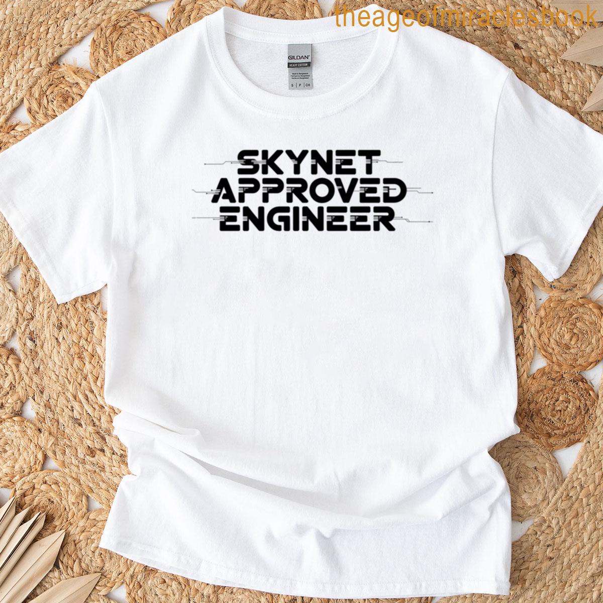 Skynet Approved Engineer T-shirt