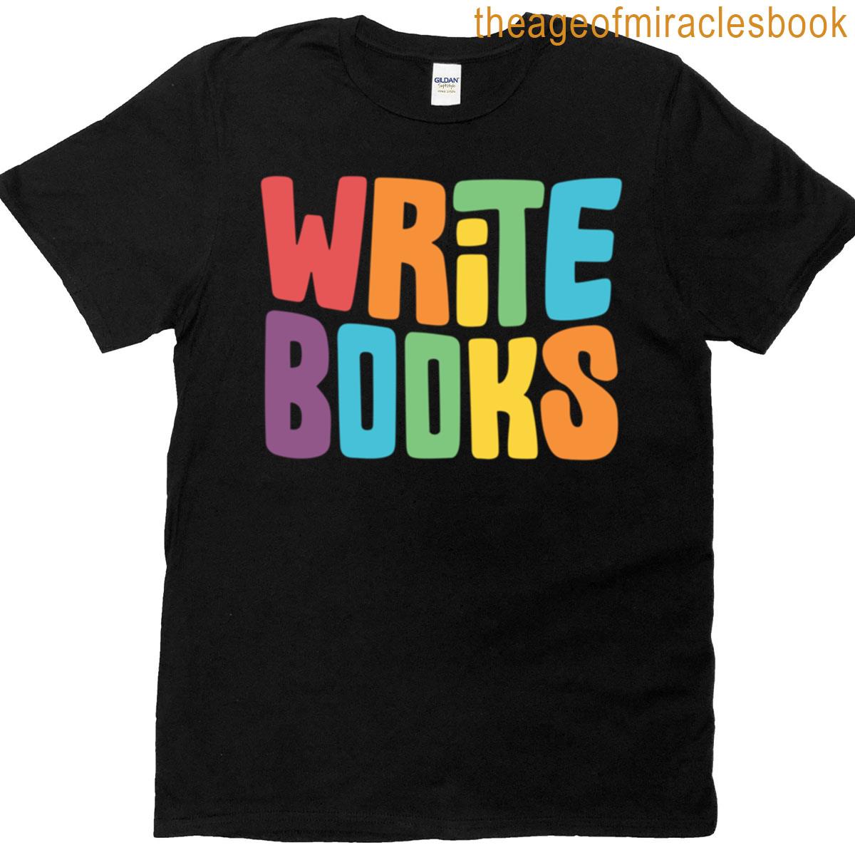 Write Books Pride T-shirt