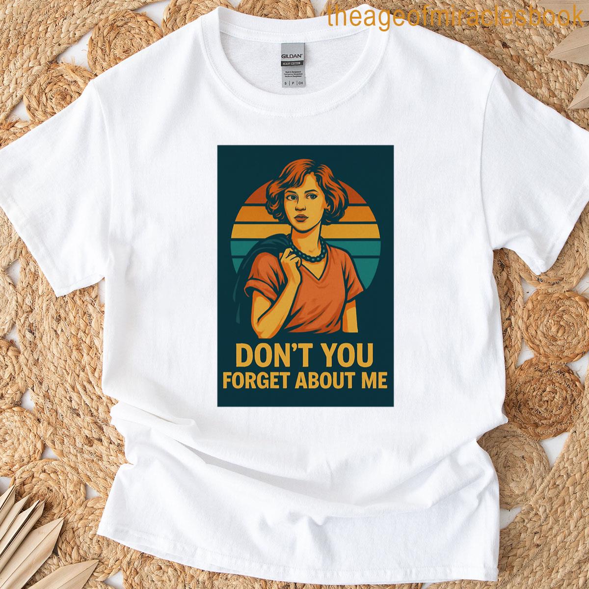 Dont You Forget About Genx Oversized T-shirt