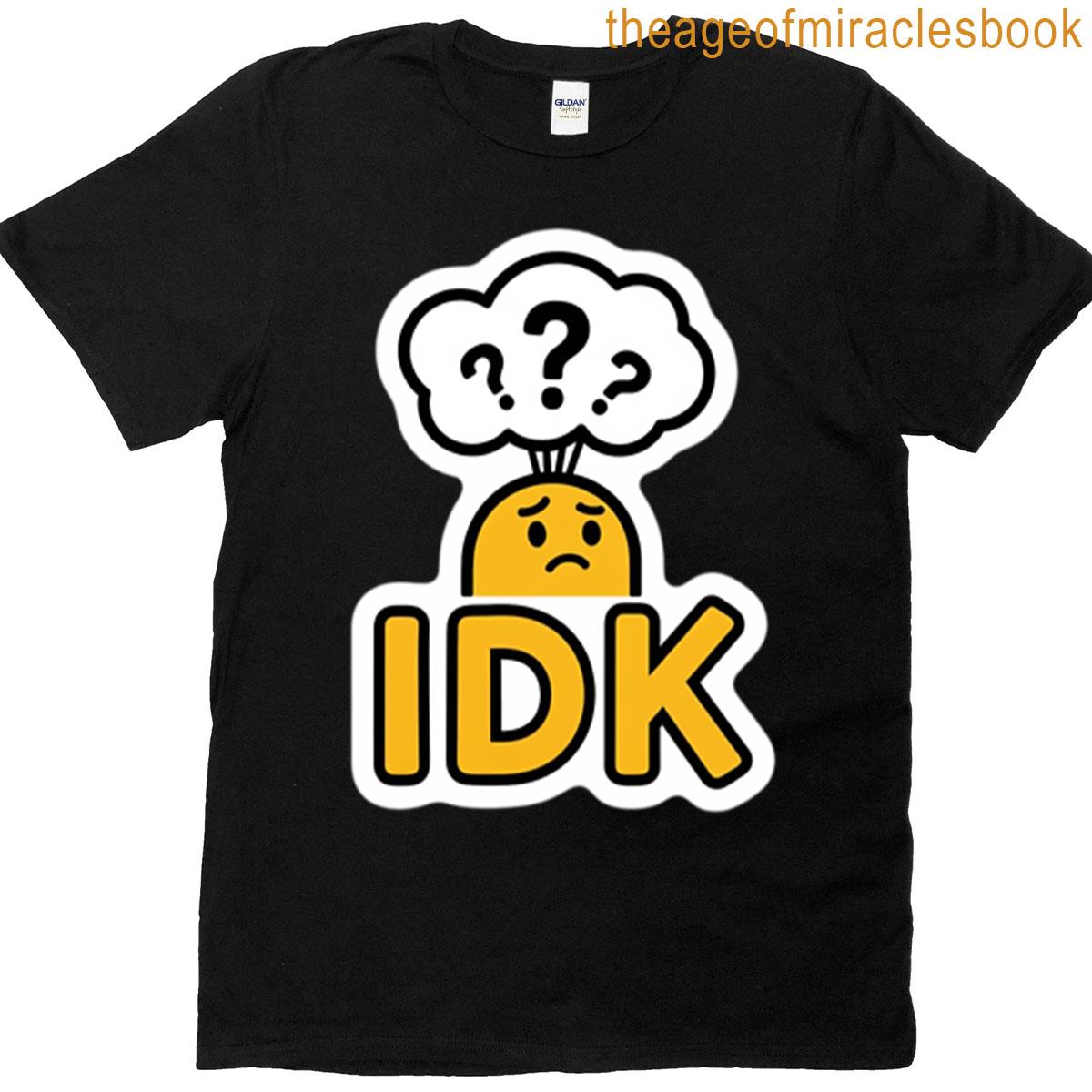 Idk Emoji Sticker T-shirt