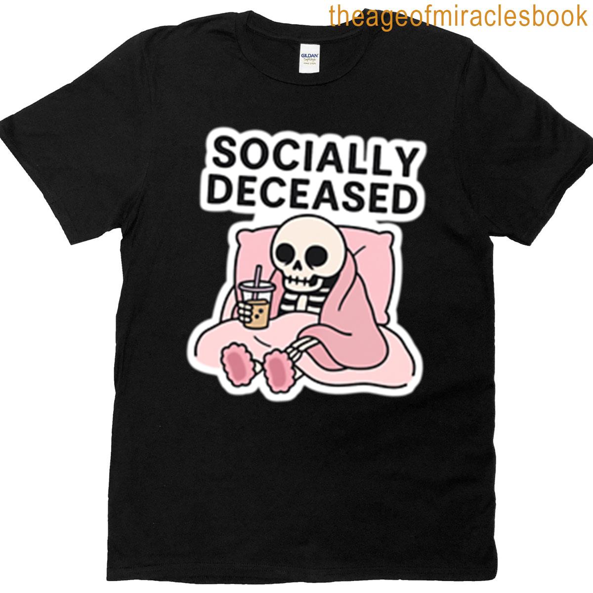 Socially Deceased Cozy Skeleton Design T-shirt