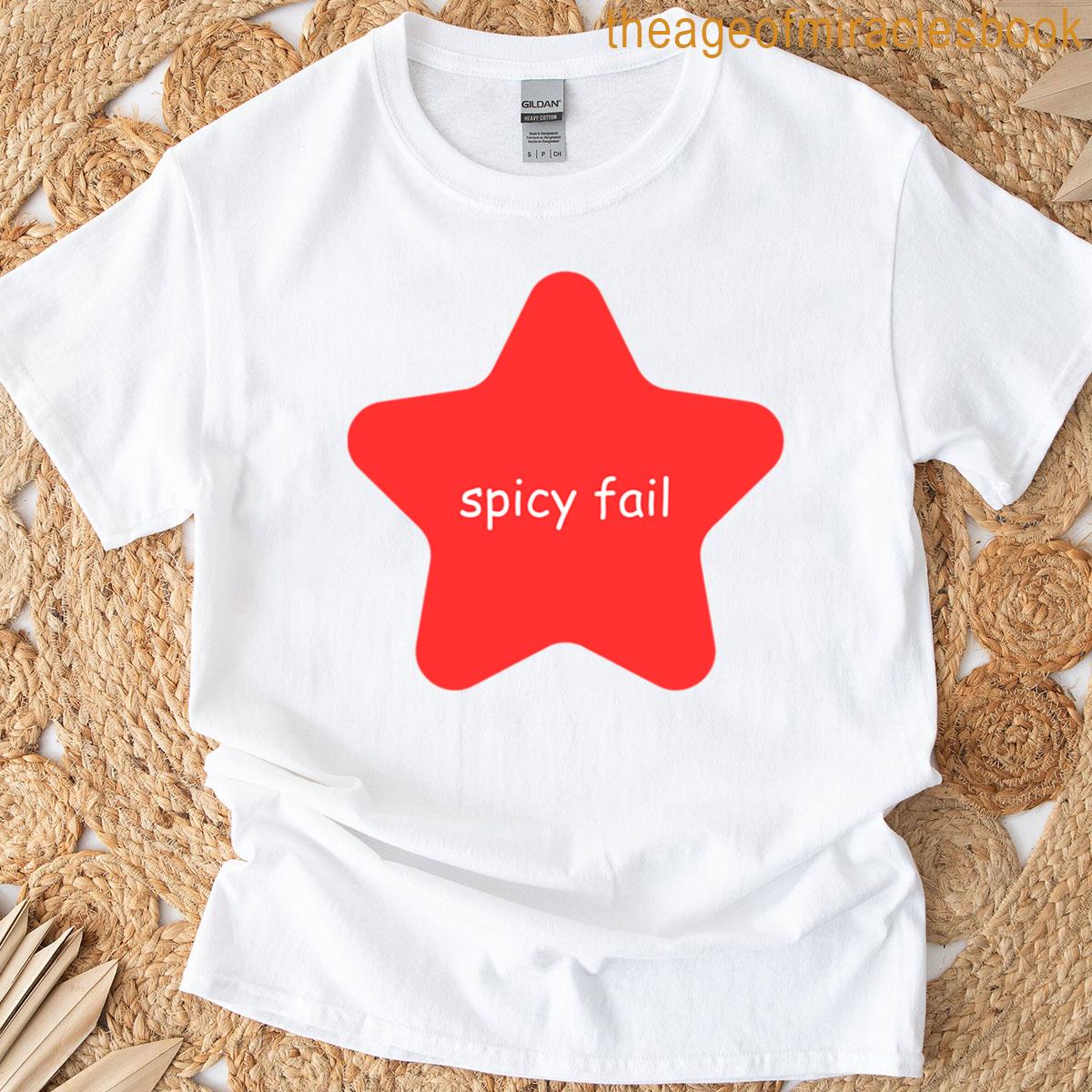 Spicy Fail T-shirt
