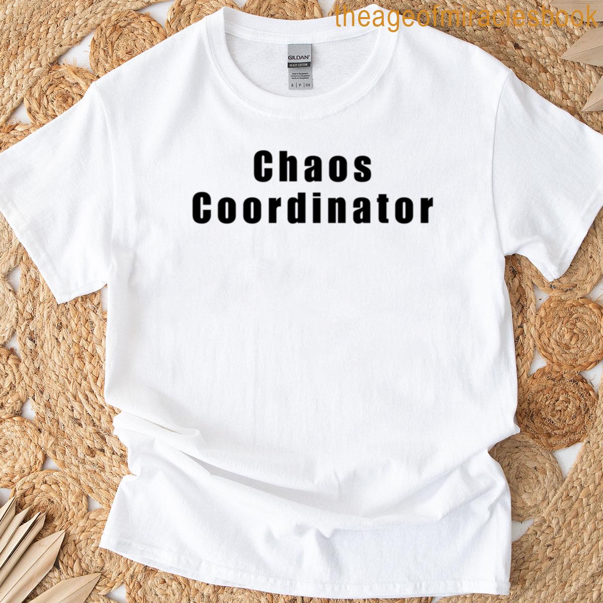 Chaos Coordinator – Funny Quote T-shirt