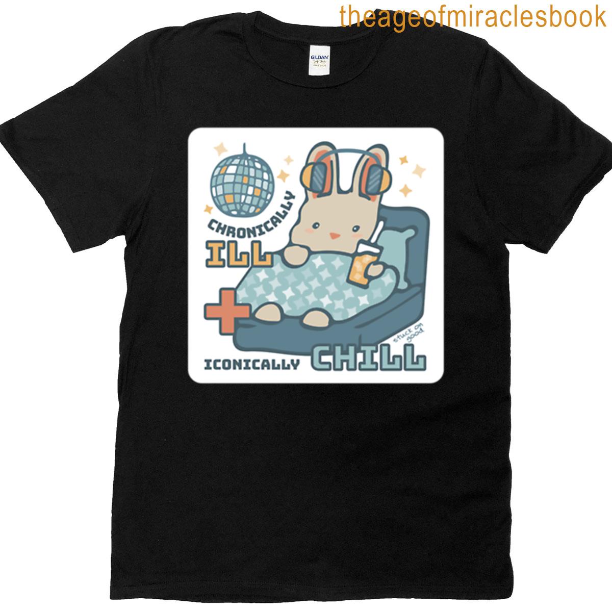 Chronically Ill Iconically Chill Oversized T-shirt