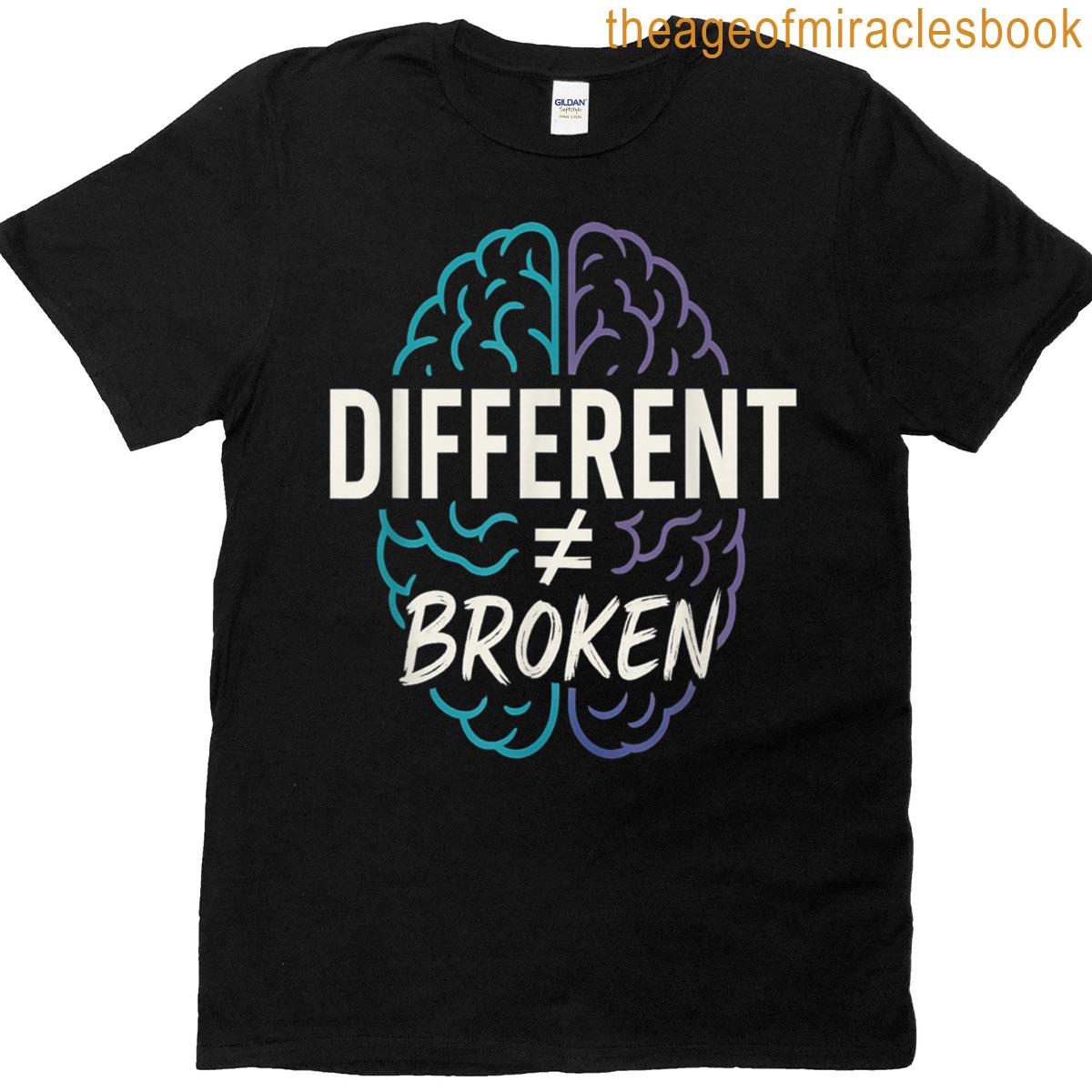 Different Not Broken – Neurodivergent Pride Awareness T-shirt