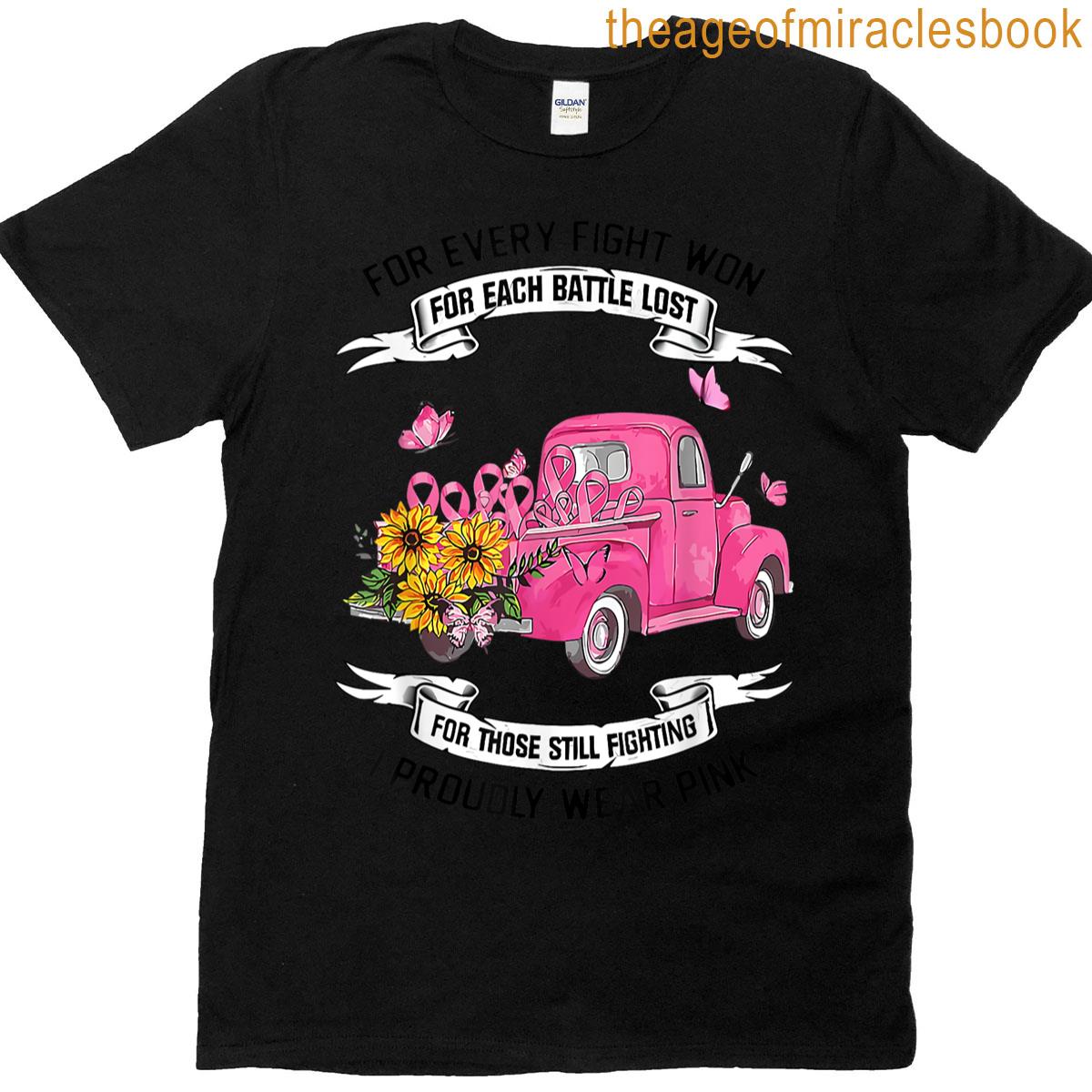 For Every Fight Won For Each Battle Lost T-shirt