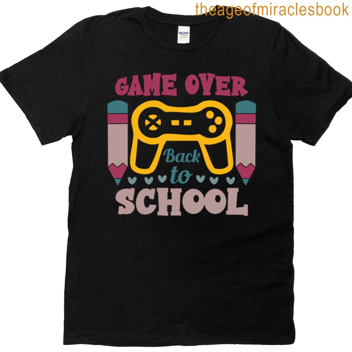 Game Over Back To School T-shirt