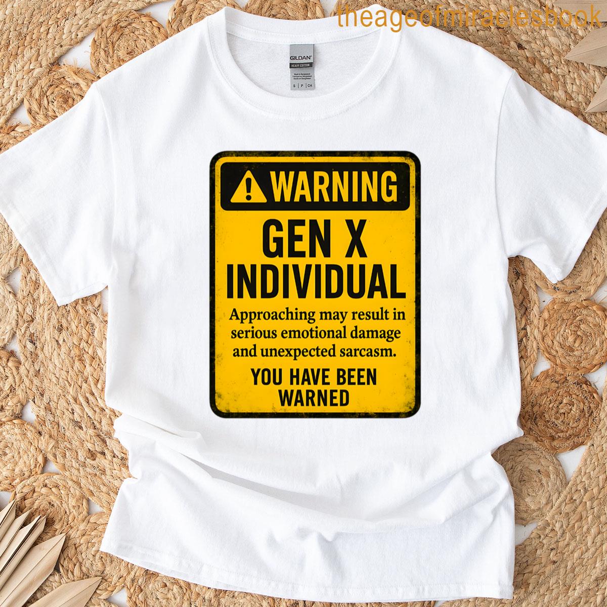 Gen X Warning Approach At Your Risk T-shirt