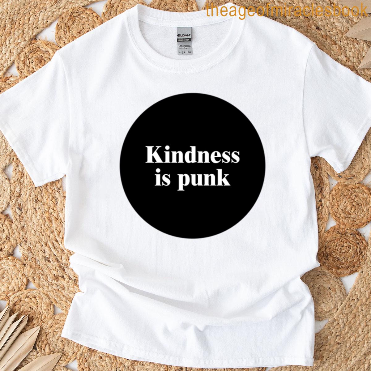 Kindness Is Punk T-shirt