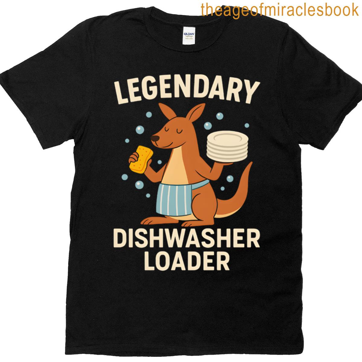Legendary Dishwasher Loader T-shirt
