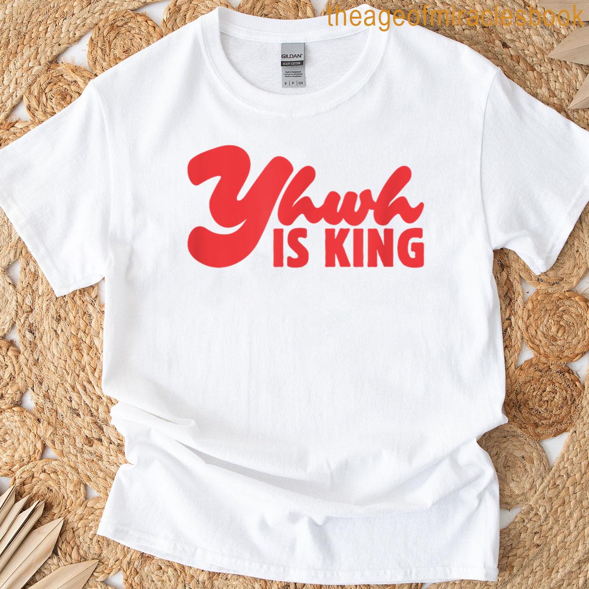 Yhwh Is King T-shirt