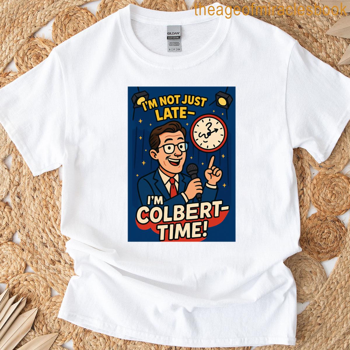 Colbert-time The Ultimate Late Night Laugh T-shirt