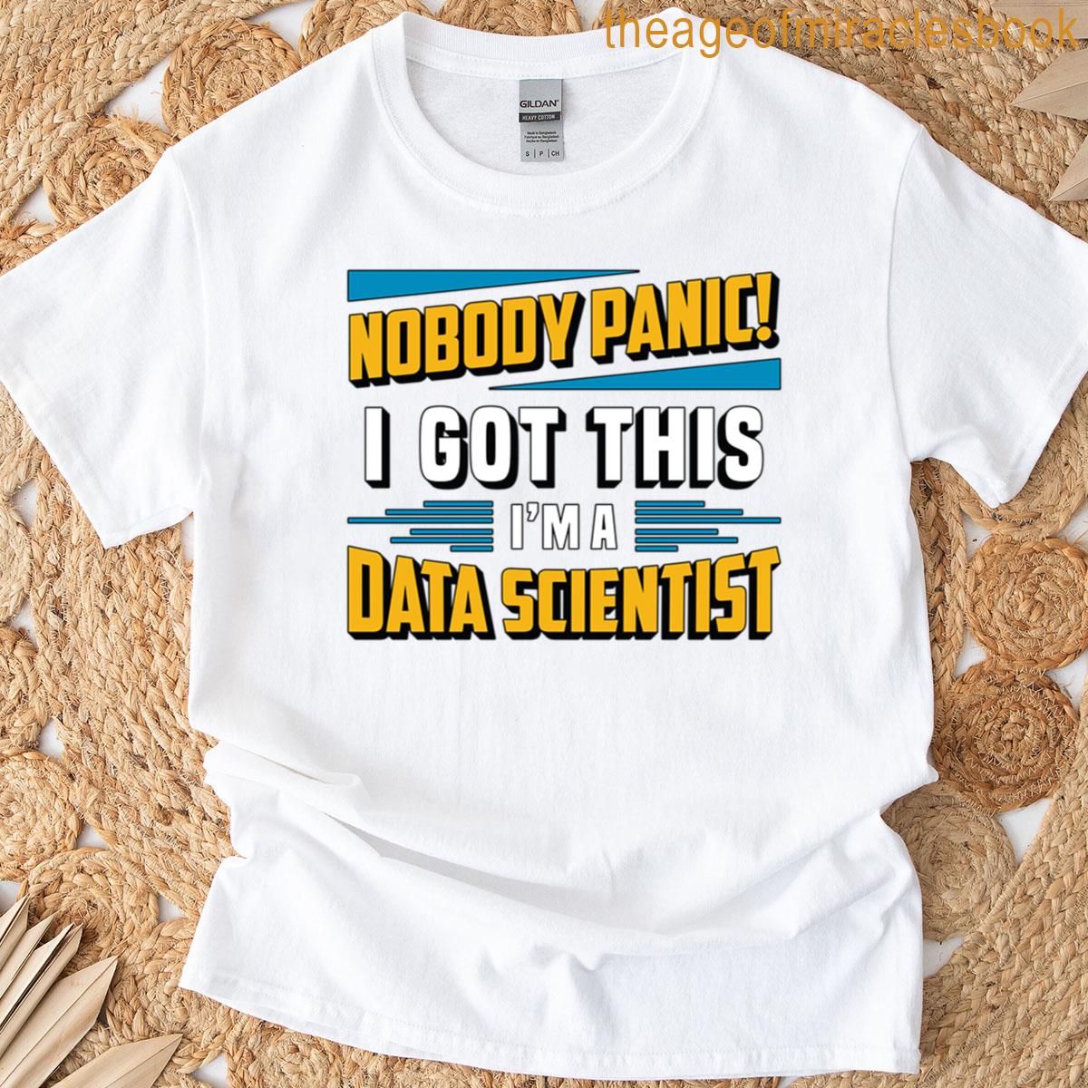 Data Mining Nobody Panic I Got This Data Analyst Oversized T-shirt
