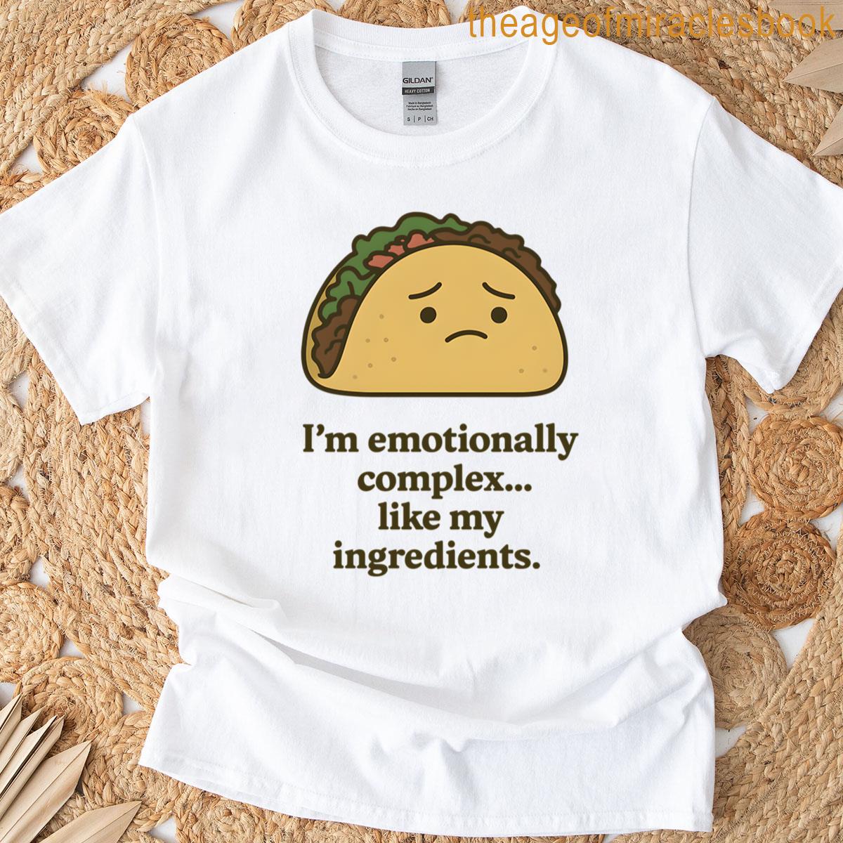 Emotionally Layered Taco T-shirt