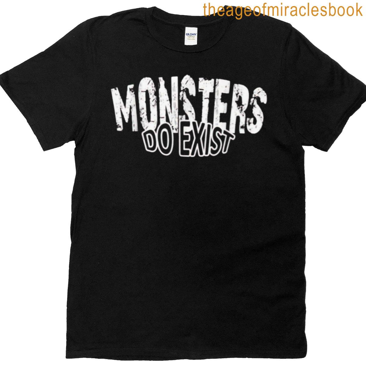 Funny Monsters Do Exist Gym Saying Workout Men Tee T-shirt