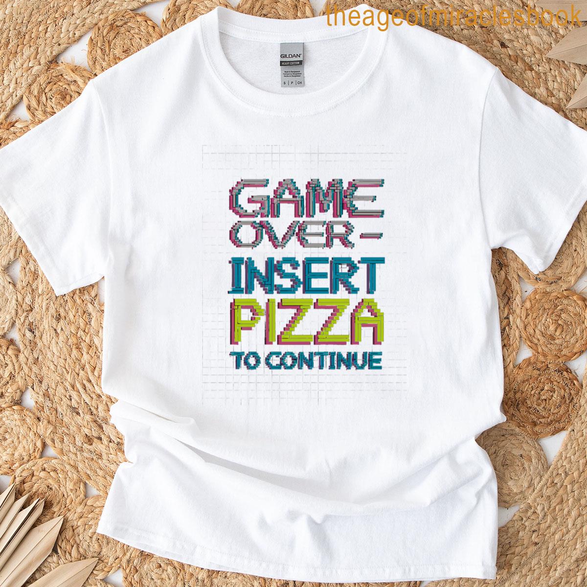 Game Over Insert Pizza T-shirt