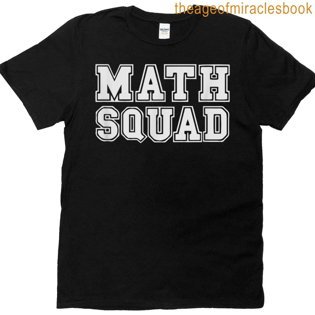 Math Squad – Teacher School Theme T-shirt